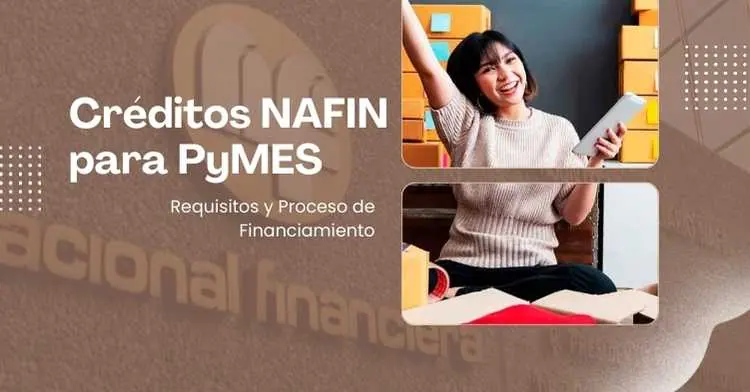 Créditos NAFIN para PyMES: Requisitos y Proceso de Financiamiento
